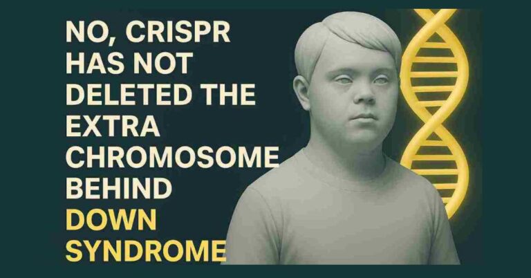 CRISPR Down Syndrome breakthrough hoax